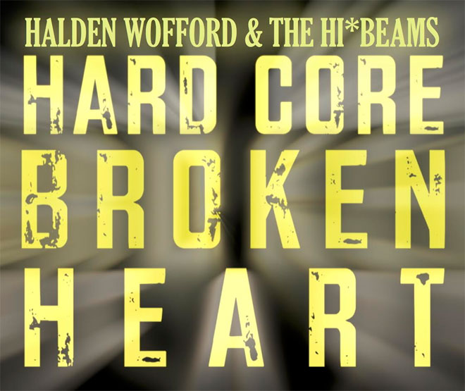 Hard Core Broken Heart